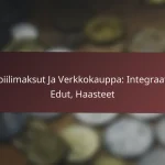 Maksuintegraatiot: Toimijat, Prosessit, Hyödyt