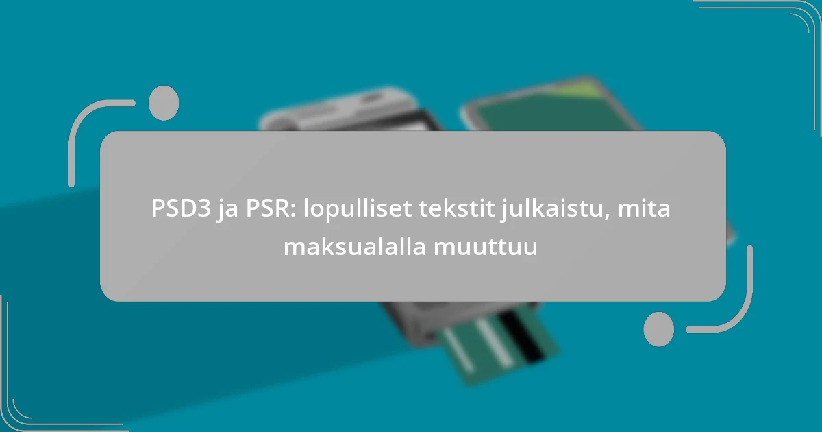 PSD3 ja PSR: lopulliset tekstit julkaistu, mita maksualalla muuttuu